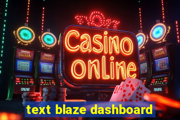 text blaze dashboard